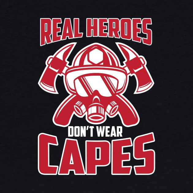 Cute Real Heroes Don't Wear Capes Firefighter by theperfectpresents